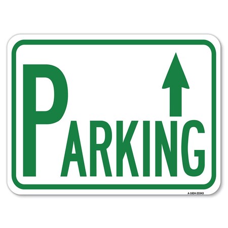 Signmission Parking with Arrow Pointing Up Heavy-Gauge Aluminum Rust Proof Parking Sign, 18" x 24", A-1824-23343 A-1824-23343